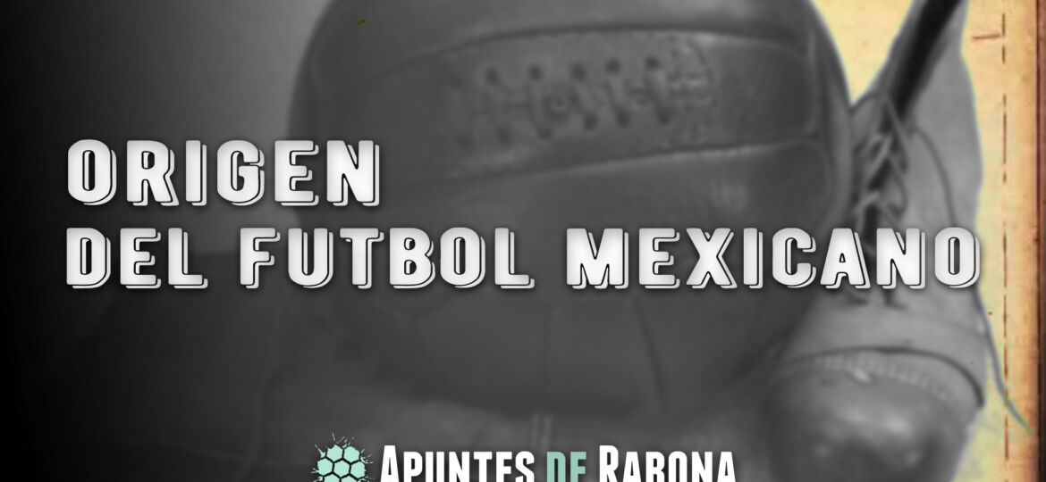 THUMB_Origen_Futbol_Mexicano