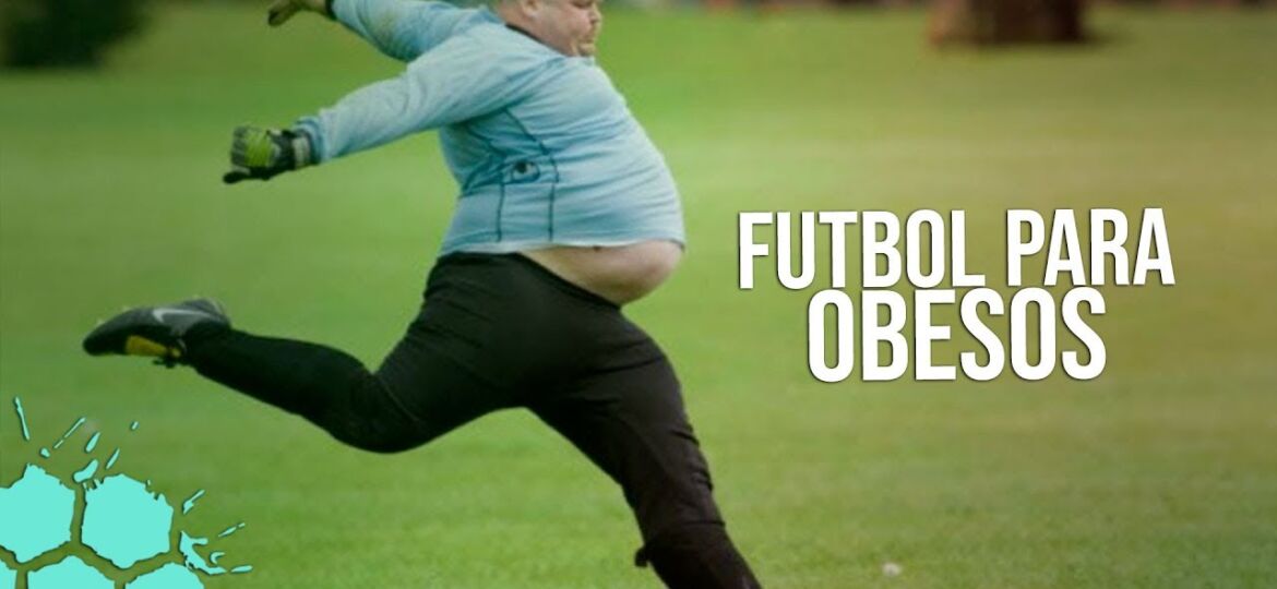 Futbol para obesos